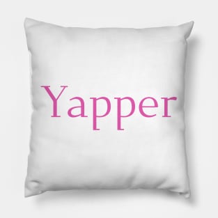 ‘Yapper’ Pillow