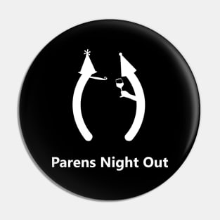 Parens Night Out Pin