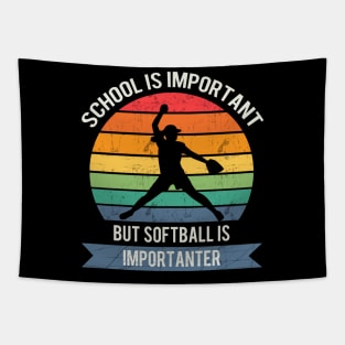 School is important but softball is importanter Tapestry