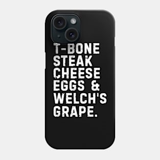 T-Bone Steak, Cheese Eggs, Welch's Grape Phone Case