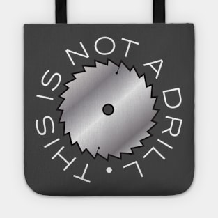 This Is Not A Drill Tote