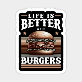 Life Is Better With Burgers – Fast Food Grill Saying Magnet