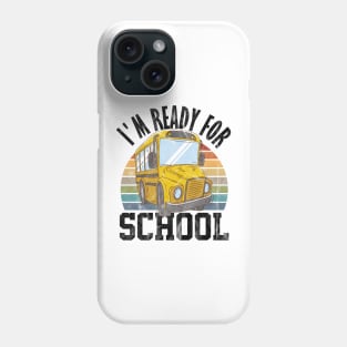 im ready for school vintage bus Phone Case