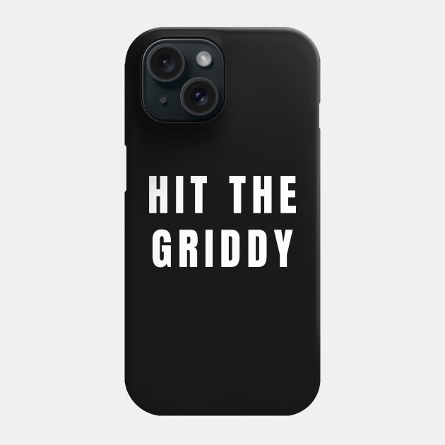 Hit The Griddy Phone Case by Little Duck Designs