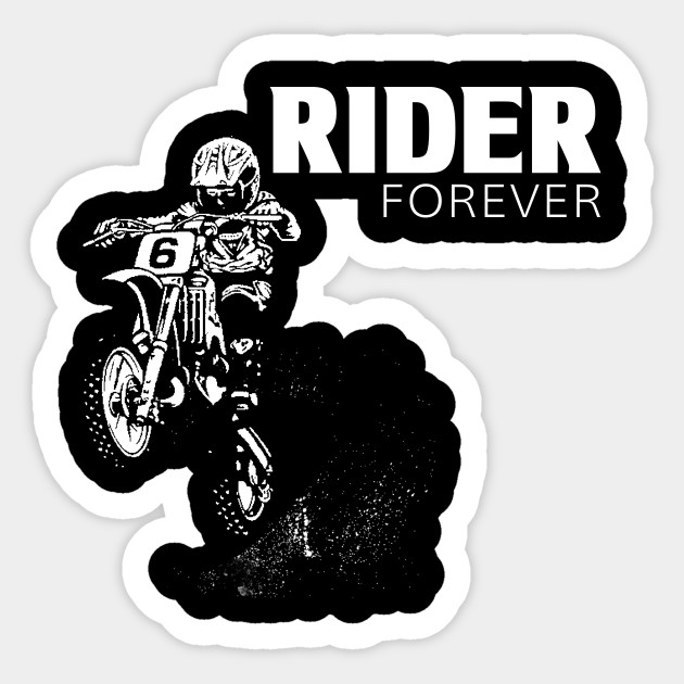 Rider Forever Motocross T Shirt Moto Passion Motocross Sticker Teepublic