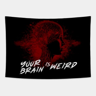 Your Brain Is Weird Tapestry