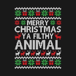 merry christmas ya filthy animal T-Shirt