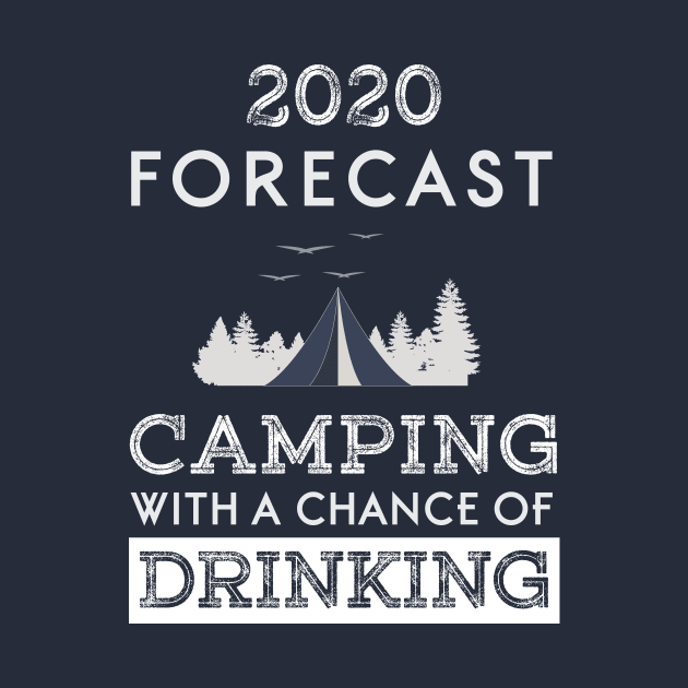 2020 forecast, camping with a chance of drinking by NewUs