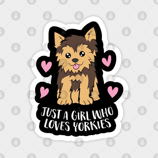 Yorkie Dog Mom Gift Just a Girl Who Loves Yorkies Magnet by EQDesigns