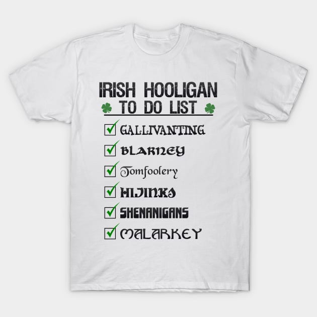 St Patricks Day Funny Shenanigans And Melarkey Irish T-Shirt St Patricks Day Funny Shenanigans And Melarkey Irish T-Shirt