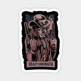 Gun crazy mafia Magnet