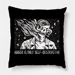 Anger is only self destructive Pillow