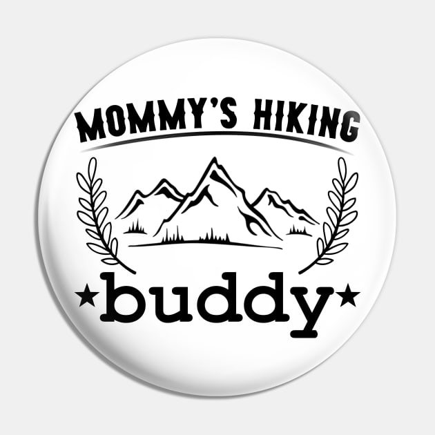 Mommy's Hiking Buddy Pin by giovanniiiii