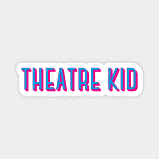 Theatre kid waitress Magnet