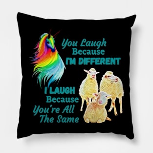 You laugh - I laugh Pillow