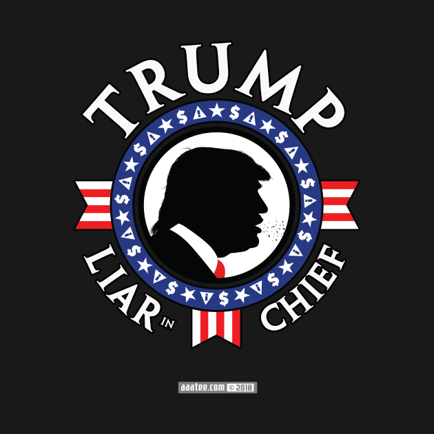 TRUMP - LIAR in CHIEF - Presidential "Seal" Design/Emblem by MannArtt