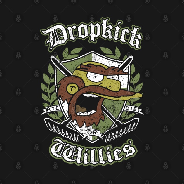 "DROPKICK WILLIES" by joeyjamesartworx