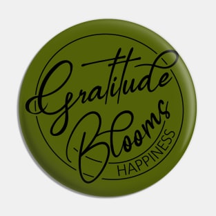 Gratitude Blooms Happiness, Happiness Inspiration gratitude quote Pin