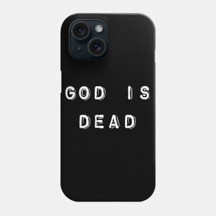 God is dead Phone Case