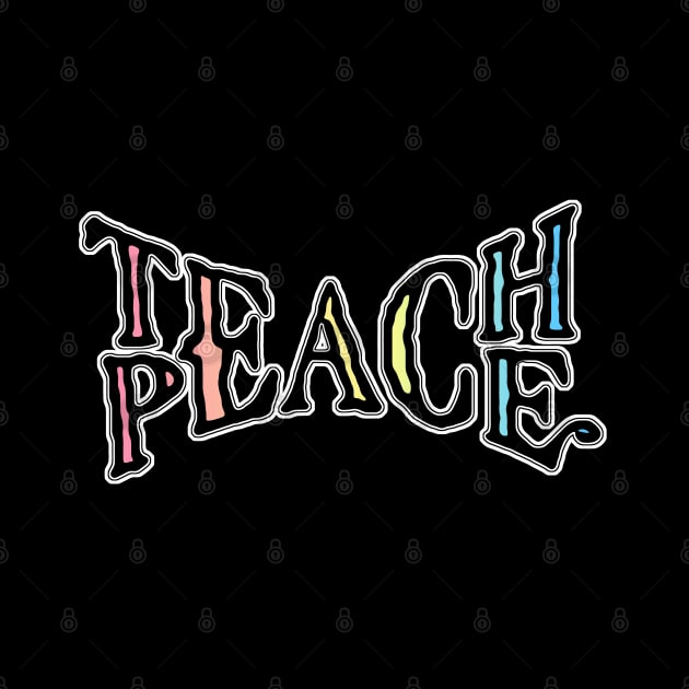 Teach Peace - Typography Apparel Design by DankFutura