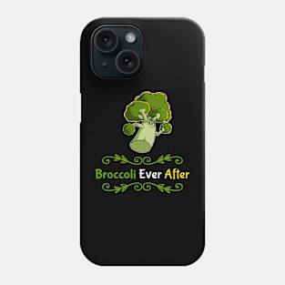 Broccoli Ever After Phone Case