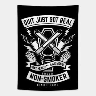 Quit just got real. Proud non-smoker since 2021. Funny gift Tapestry