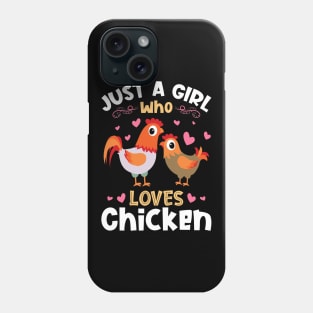 Just a Girl who Loves Chickens Gift Phone Case