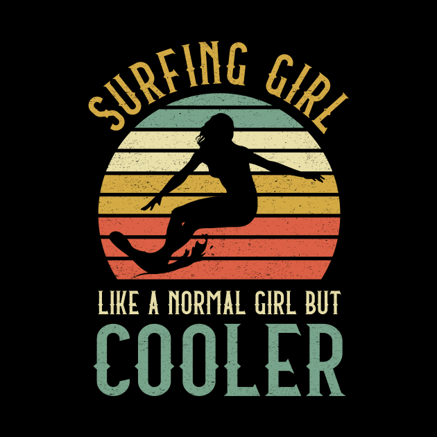 Surfing Girl Like A Normal Girl But Cooler by kateeleone97023