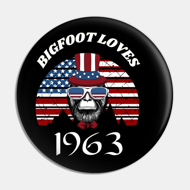 Bigfoot loves America and People born in 1963 Pin by Scovel Design Shop