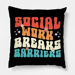 social work breaks barriers Pillow