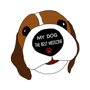 My dog the best medicine T-Shirt