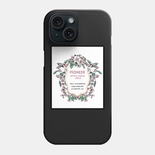 PIONEER SERVICE SCHOOL 2023 Phone Case