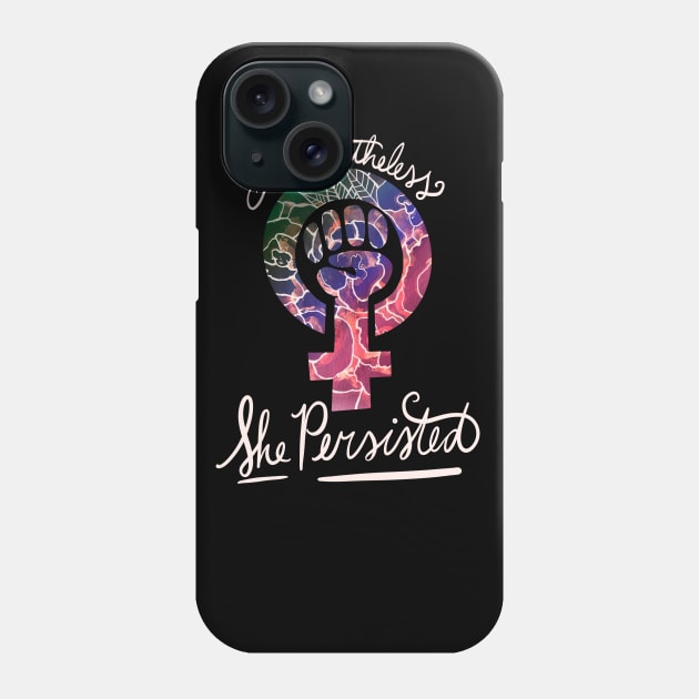 Nevertheless she persisted Phone Case by bubbsnugg