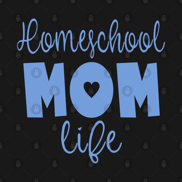 Homeschool Mom Life by tropicalteesshop