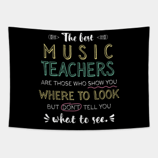 The best Music Teachers Appreciation Gifts - Quote Show you where to look Tapestry