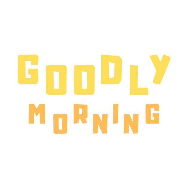 Goodly Morning by GraphicsLand