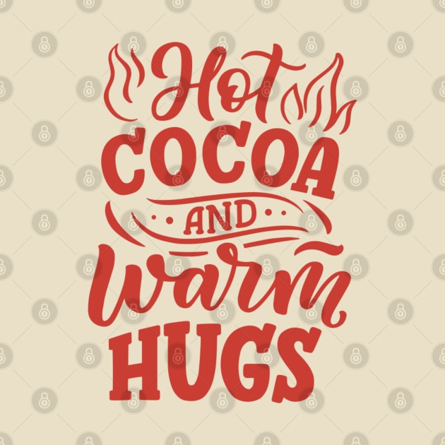 Hot Cocoa and Warm Hugs by Goodprints