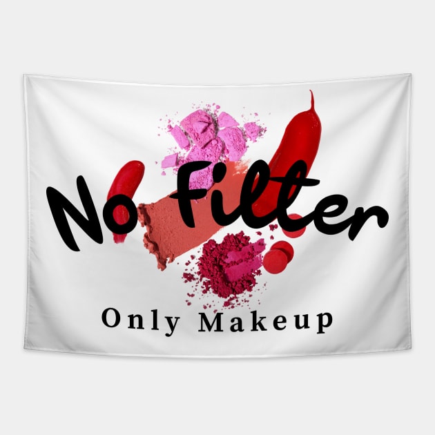 No filter only makeup Tapestry by Designedinink