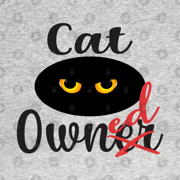 Disover CAT OWNED OWNER Funny Sarcastic Cat Kitty Design - Cat Lover Gifts - T-Shirt