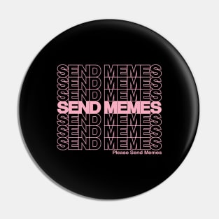 Send Memes Pin