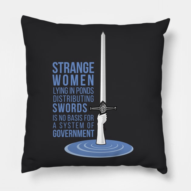 Strange Women Lying in Ponds Distributing Swords Pillow by chrisayerscreative