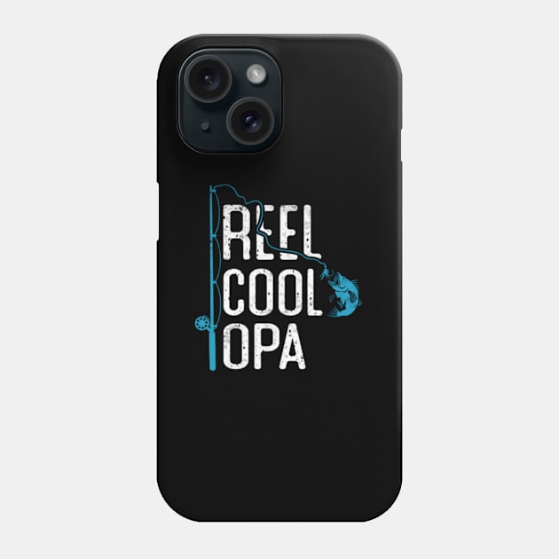 Reel Opa Fishing Fathers Day For Fisher Opa Phone Case by Sink-Lux