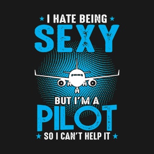 Pilots are sexy T-Shirt