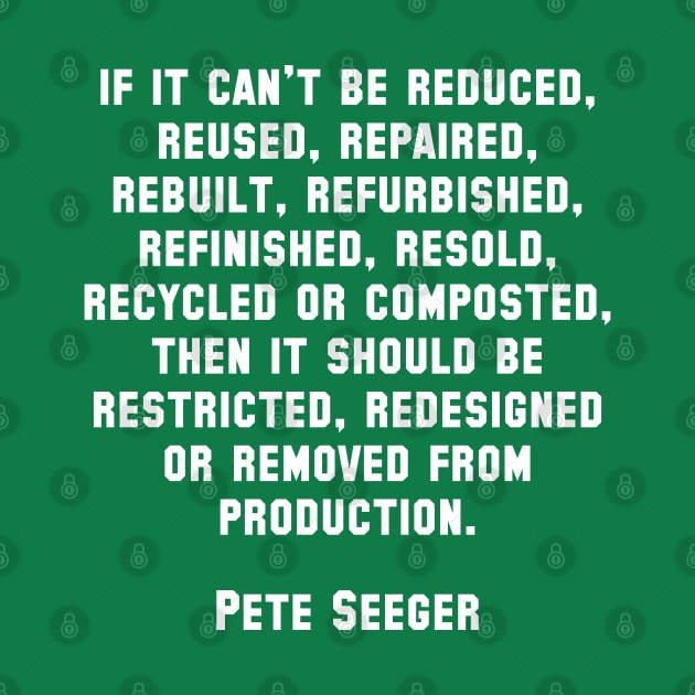 Pete Seeger Sustainability Quote by Scottish Arms Dealer