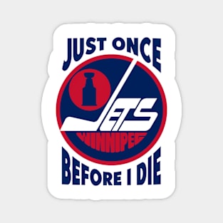 Just Once Before I Die Magnet