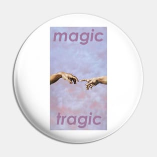 Magic Tragic Pin