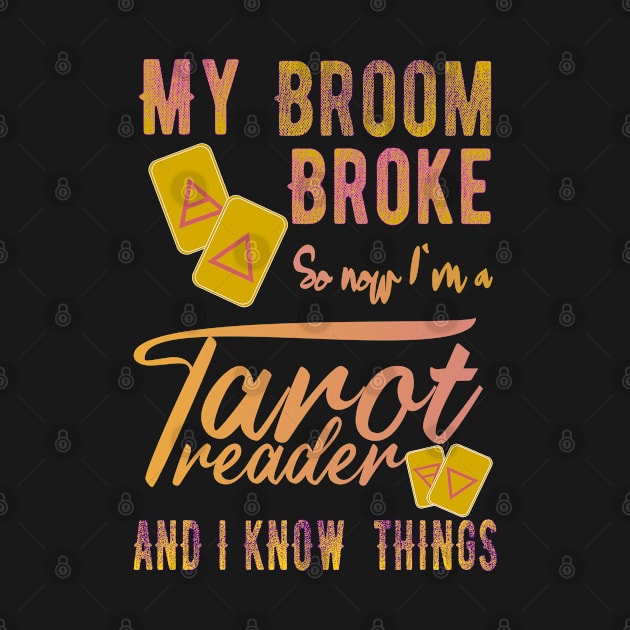 My Broom Broke So now i`m a Tarot Reader by FlyingWhale369