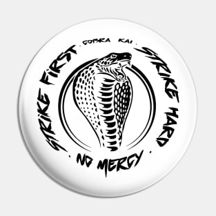 Cobra Kai No Mercy Pin