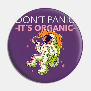 Don´t Panic It´s Organic Pin