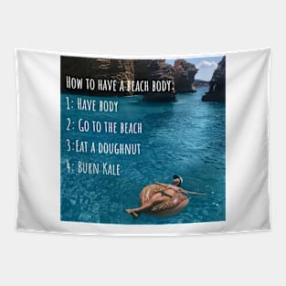 How to have a beach body Tapestry